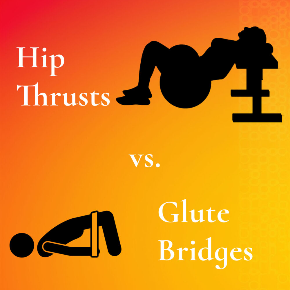 Glute Bridges Vs Hip Thrusts Which Exercise Is More Effective Glutes Growth