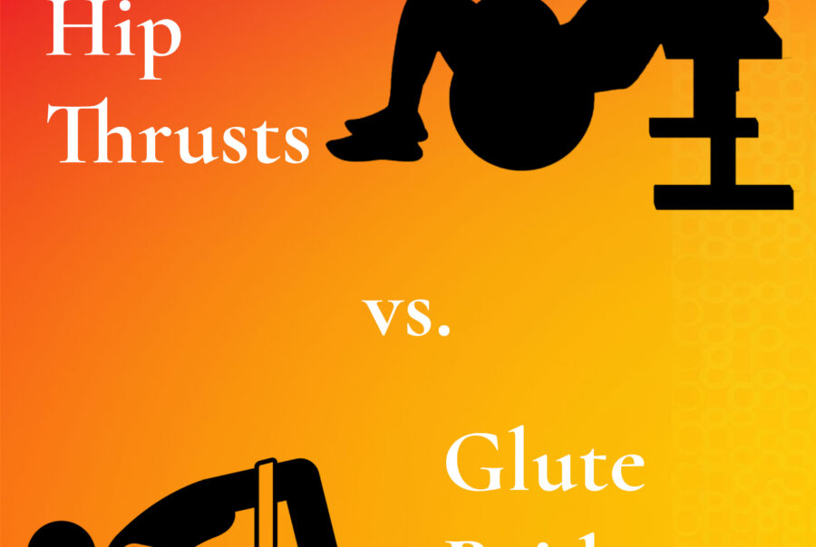 Glute Bridges vs Hip Thrusts